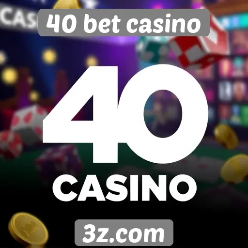 Benefícios de jogar no 40 bet casino