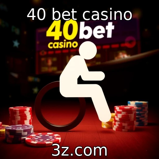 Acessibilidade em jogos de cassino e suas implicações | 40 bet casino