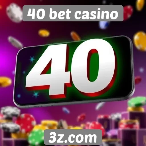 Compatibilidade móvel do 40 bet casino