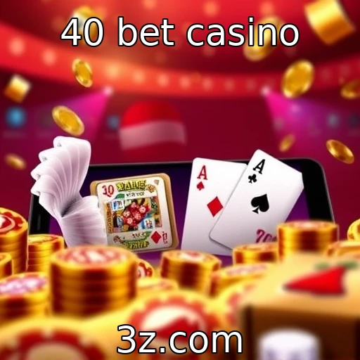 Tendências de jogos móveis no mercado atual : 40 bet casino