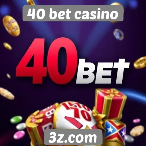 Visão geral do 40 bet casino e suas ofertas