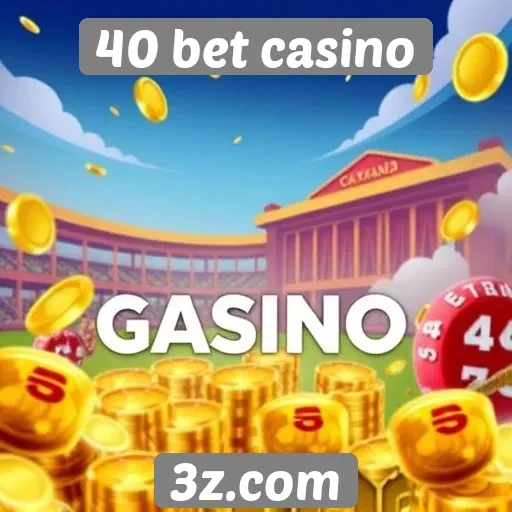 Promoções e bônus oferecidos pelo 40 bet casino